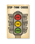 STOP-THINK-CHOOSE - Poster (6X4 inches)